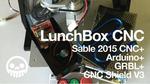 Sable 2015 CNC + Arduino + GRBL = LunchBox CNC