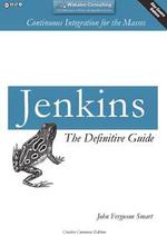 Jenkins: The Definitive Guide