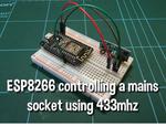 Using an ESP8266 to Control Mains Sockets Using 433mhz Transmitter and Receiver