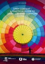 Open Content - A Practical Guide to Using Creative Commons Licences