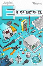 Ladyada’s “E is for Electronics”