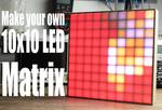 Make your own 10x10 LED Matrix