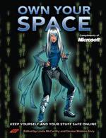 Own Your Space–Keep Yourself and Your Stuff Safe Online