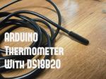 DS18B20 (digital temperature sensor) and Arduino
