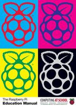 The Raspberry Pi Education Manual