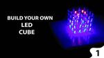Make Your Own SIMPLE 4x4x4 LED Cube