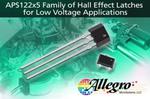 Allegro MicroSystems, LLC Announces a New Family of Low Voltage Precision Hall Effect Latch ICs