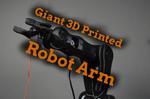 Build a Giant 3D Printed Robot Arm