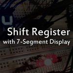 Shift Register With 7 Segment Display