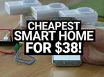 Cheapest Smart Home for $38