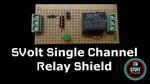 How to Make 5 Volt Single Channel Relay Shield for Arduino, PIC, AVR