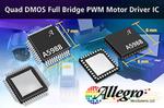 Allegro MicroSystems, LLC Introduces New Quad DMOS Full Bridge PWM Motor Driver IC