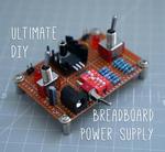 Ultimate DIY Breadboard Power Supply