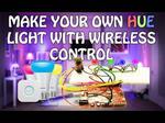 How to Make Your Own HUE Light Using Arduino and Control Wireless.