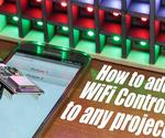 How to Add WiFi Control to Any Project || ESP32 Beginner’s Guide