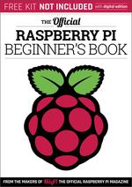 The Official Raspberry Pi Beginner’s Book
