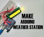 How to Make Simple Weather Station Using Arduino