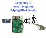 Raspberry Pi Voice Navigation Helping Blind People