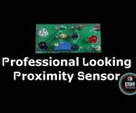 How to Make a Professional Looking Proximity Sensor