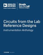 Circuits from the Lab Reference Designs - Instrumentation Anthology