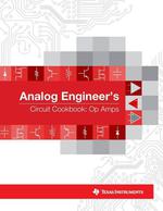 Analog Engineer Circuit Cookbook: Op Amps