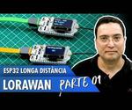 ESP32 Long Distance - LoRaWan