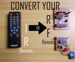 Convert Your IR Remote to RF Remote