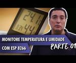 ESP8266: How to Monitor Temperature and Humidity