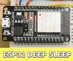 ESP32 Deep Sleep Tutorial