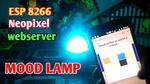 ESP 8266 Nodemcu Ws 2812 Neopixel Based LED MOOD Lamp Controlled Using Webserver