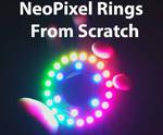 Custom NeoPixel Rings From Scratch!