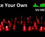 Make Your Own Awesome VU Meter!