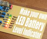 Make Your Own LED Battery Level Indicator