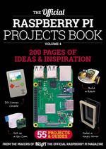 The Official Raspberry PI Projects Book Volume 4