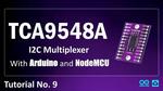 TCA9548A I2C Multiplexer Module - With Arduino and NodeMCU
