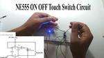 NE555 ON OFF Touch Switch Circuit