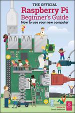 The Official Raspberry Pi Beginner’s Guide