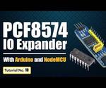 PCF8574 GPIO Extender - With Arduino and NodeMCU