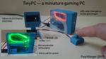 TinyPC - A miniature gaming PC