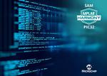 MPLAB Harmony Version 3.0 Unifies Software Development Framework for PIC and SAM Microcontrollers