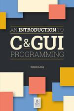 An Introduction to C & GUI Programming