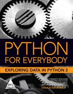 Python for Everybody - Exploring Data Using Python 3