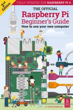The Official Raspberry Pi Beginner’s Guide – 2nd Edition