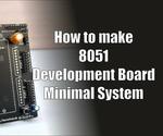 Make Your Own 8051 Minimal System