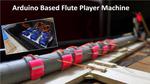 Arduino Based Flute Player Machine