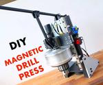 DIY Magnetic Drill Press