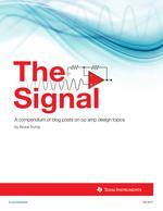 The Signal - A compendium of blog posts on op amp design topics