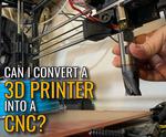 Turn an Old 3D Printer Into a CNC Machine
