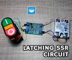 SSR Latching Circuit With Push Buttons