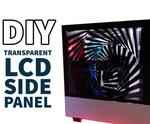 DIY Transparent Side Panel From a Recycled Monitor!